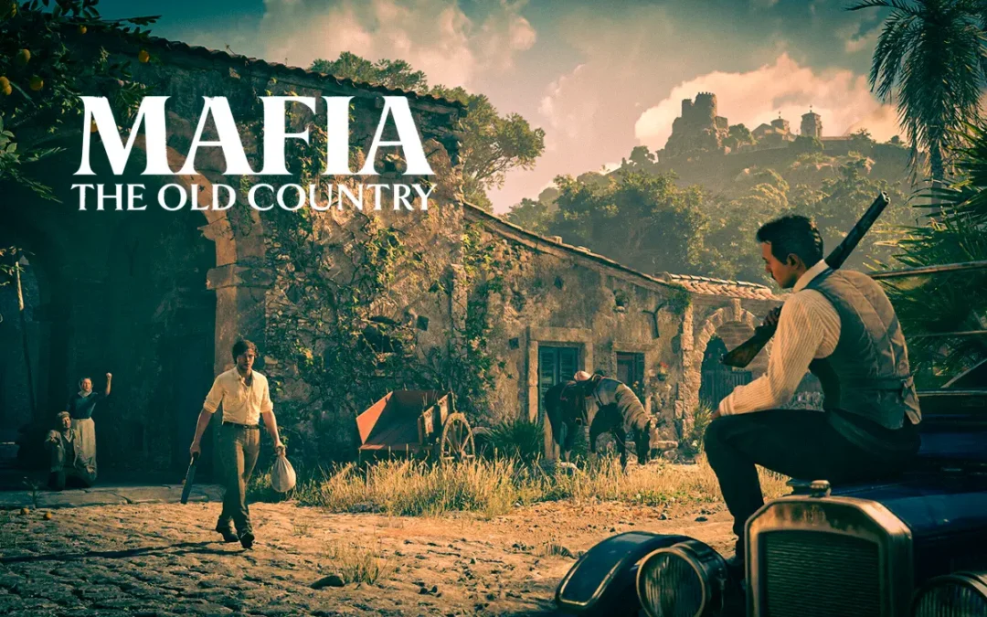 Mafia The Old Country – A Gritty Return to Sicilian Roots