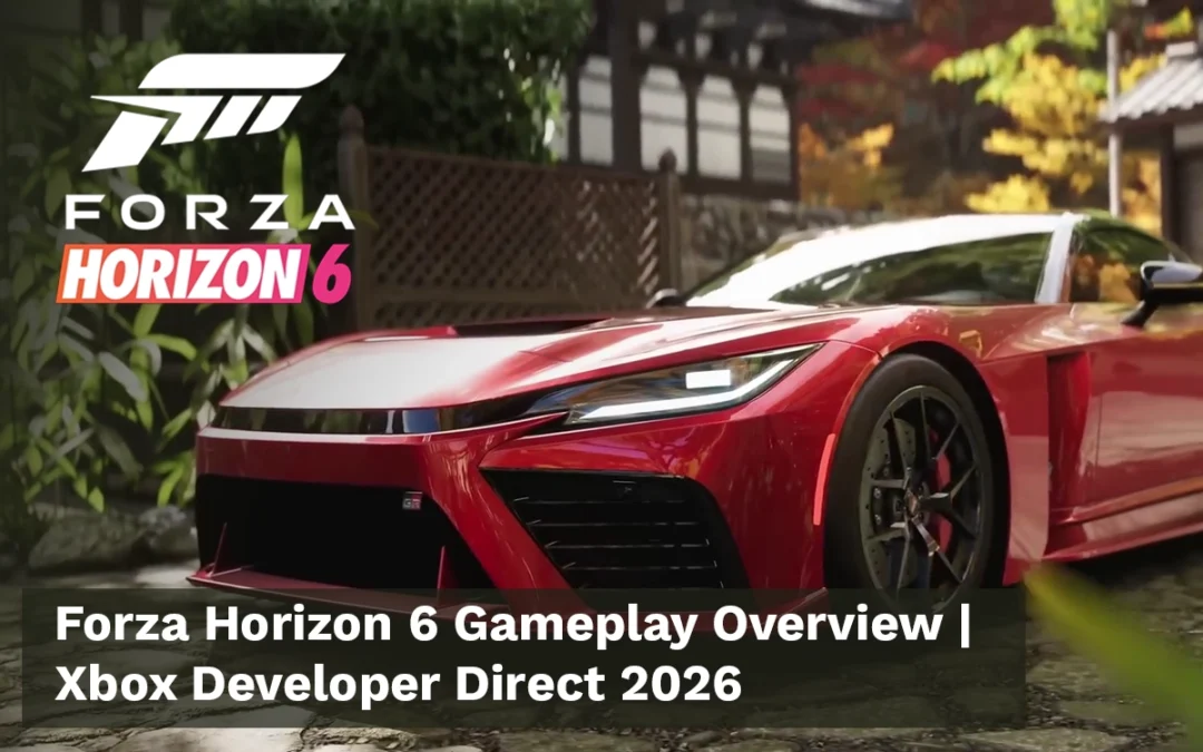 Forza Horizon 6 Gameplay Overview | Xbox Developer Direct 2026