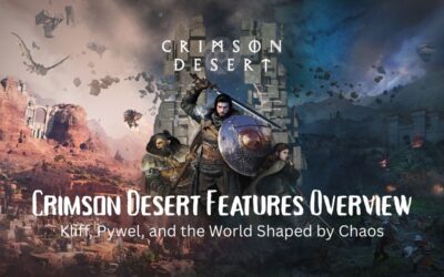 Crimson Desert Features Overview: Kliff, Pywel, and the World Shaped by Chaos