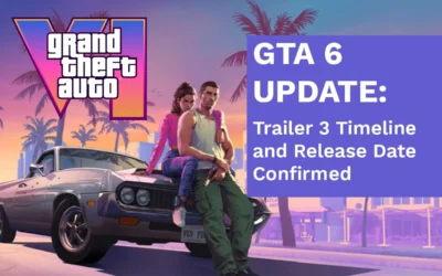 GTA 6 Update: Trailer 3 Timeline and Release Date Confirmed