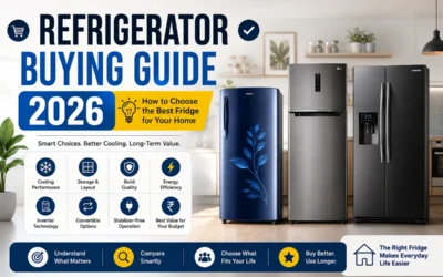 Refrigerator Buying Guide 2026: How to Choose the Best Fridge for Your Home